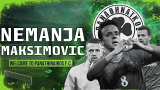 Nemanja Maksimovic • Welcome to Panathinaikos FC [upl. by Sainana]