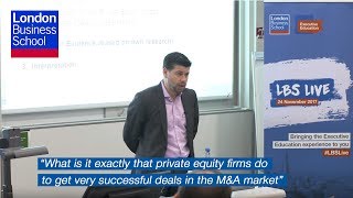 Business lessons from private equity and corporate acquisitions  London Business School [upl. by Pliske]