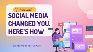 How social media changes our lives  Learning English Podcast  Beginner  EP10 [upl. by Consuelo]