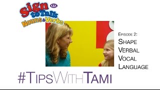 TipsWithTami  Episode 2 Shape Verbal Vocal Language [upl. by Whitman928]