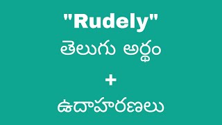 Rudely meaning in telugu with examples  Rudely తెలుగు లో అర్థం Meaning in Telugu [upl. by Aziza]