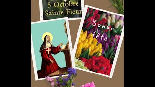 5 octobre Sainte Fleur ou Flora [upl. by Waldos]