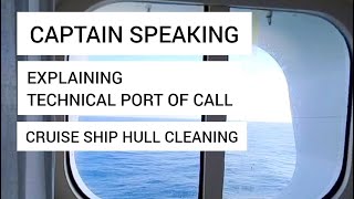 Cruise ship hull cleaning explained by captain Los Angeles cruise port to get ready for New Zealand [upl. by Alroi]