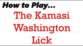 Kamasi Washington Lick How to Play [upl. by Redle419]