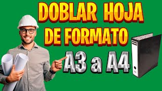 ✅ DOBLAR HOJA DE FORMATO A3 a A4 PARA GUARDAR EN ARCHIVADOR FOLDER [upl. by Anyela669]