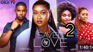 SAVED BY LOVE 2NEW TRENDING NIGERIAN NOLLYWOOD MOVIE 2024 FAITH DUKE SANDRA IFUDU [upl. by Harrod]