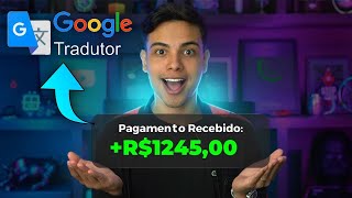 RECEBA 20 A CADA 30 MINUTOS USANDO O GOOGLE TRADUTOR 150DIA Dinheiro online 2023 [upl. by Sergu]