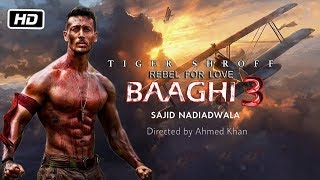 BAAGHI 3  Full Movie Hindi 4k facts HD  Tiger Shroff  Shraddha Kapoor  Sajid Nadiadwala  Ahmed [upl. by Brennen280]