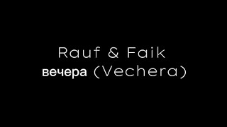 Rauf amp Faik  вечера Vechera slow  reverb  English Translation  Russian and English Dual lyrics [upl. by Cullan327]