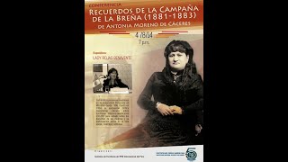 quotRecuerdos de la Campaña de la Breñaquot de Antonia Moreno de Cáceres Expositora Lady Rojas Benavente [upl. by Assitruc]