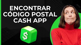 Encontrar Código Postal Cash App  Código Postal de Tarjeta Cash App  CambiarReemplazar [upl. by Kling]