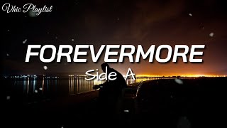 Forevermore  Side A Lyrics [upl. by Egiedan820]