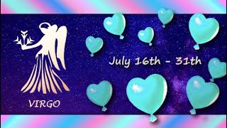 Virgo July 16th  31st FEELINGS amp EMOTIONS running high Wanting to RETURN as a LOVE INTEREST [upl. by Dowski]