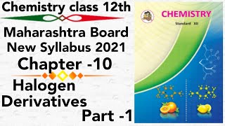 part1 ch10 halogen derivatives class 12 science new syllabus maharashtra board new indian era [upl. by Neils]