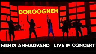 Mehdi Ahmadvand  Live In Concert Doroogheh  مهدی احمدوند  اجرای زنده دروغه [upl. by Nagle]