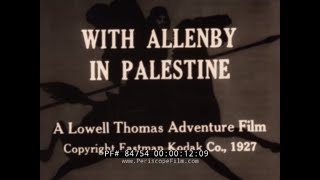 quotWITH ALLENBY IN PALESTINEquot WORLD WAR I BRITISH DESERT ARMY CAMPAIGN IN EGYPT amp PALESTINE 84754 [upl. by Anamor417]