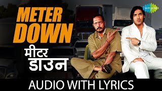 Meter Down with lyrics  Taxi No 9211  Adnan Sami Merriene Nimosa  Nana Patekar John Abraham [upl. by Ariday6]