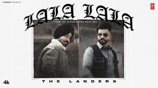 LALA LALA Official Video THE LANDERS  JASMEEN AKHTAR  PENDU BOYZ  Latest Punjabi Songs 2024 [upl. by Arther]