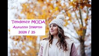 Tendenze Moda Autunno Inverno 2024  25 [upl. by Lamiv]