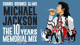 MICHAEL JACKSON  2 Hours Over 100 Songs MEGA MIX KTAGRANT [upl. by Eener583]