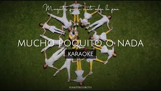 Mucho poquito o nada  Margarita Karaoke [upl. by Landa]