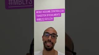 Mobly assume controle da TokampStok oficialmente MBLY3 101124 [upl. by Dhruv]