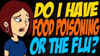 Do I Have Food Poisoning or the Flu [upl. by Nadnal303]