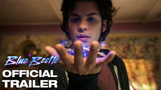 Blue Beetle – Official Trailer [upl. by Artekal259]