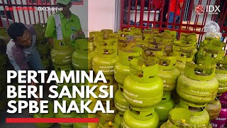 Pertamina Beri Sanksi SPBE Nakal  IDX CHANNEL [upl. by Bathilda]