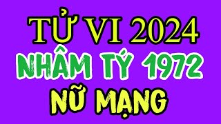 Tử vi 2024 của tuổi Nhâm Tý sinh năm 1972 nữ mạng [upl. by Pandich]