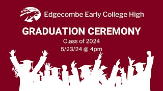 2024 Edgecombe Early College High School Graduation [upl. by Hanafee]