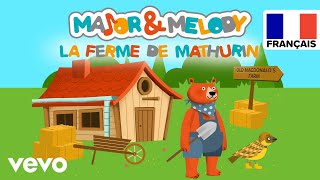 Major amp Melody  La ferme de Mathurin Comptines pour les petits  French version [upl. by Ivad127]