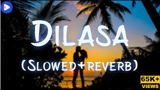 Dilasa  Slowed  Reverb  Heartfelt Romantic Melody for Deep Emotions and Latest song Bsonix Music [upl. by Bonar480]