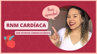 RESSONÂNCIA MAGNÉTICA CARDÍACA  ENFERMAGEM PARTE 1 [upl. by Yanehc]