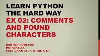 Learn Python the Hard Way  Ex 02  Comments and Pound Characters [upl. by Aerdma]