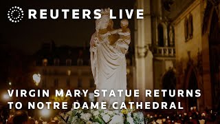 LIVE Virgin Mary statue returns to Notre Dame cathedral [upl. by Hoj]