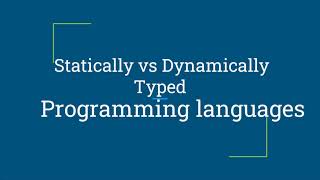 Statically vs Dynamically Typed Programming Languages [upl. by Esil]