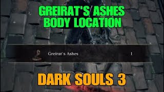 Dark Souls 3  Greirats AshesBody Location IN Under 2 Minutes [upl. by Ynabe]