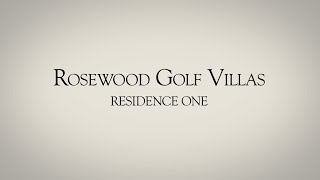 Rosewood Golf Villas  Residence One [upl. by Sokem331]