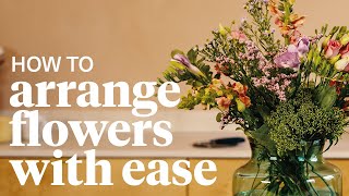 How to arrange your flowers with ease [upl. by Heyes807]