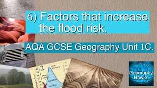 6 Factors that increase the flood risk AQA GCSE Geography Unit 1C Powered by GeographyHawks [upl. by Attekal]