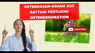 OsterhasenKranz aus Rattan Festliche Osterdekoration produkttest produkt [upl. by Haraj]