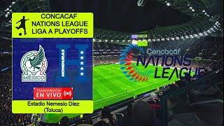 MEXICO 40 HONDURAS en vivo  CONCACAF NATIONS LEAGUE  LIGA A  CUARTOS DE FINAL VUELTA [upl. by Scevor]