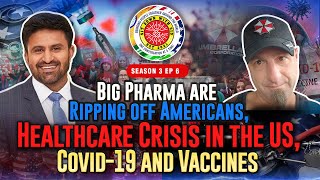 Pharma Healthcare and Prescription Drugs in America  Season 3  EP 6 [upl. by Damiano]