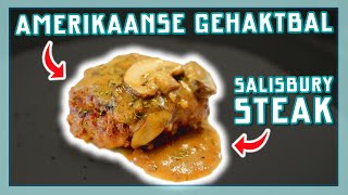 AMERIKAANSE GEHAKTBAL SALISBURY STEAK  EtenmetNick  How to [upl. by Adaner]