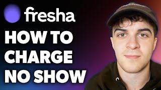 How to Charge No Show on Fresha Full 2024 Guide [upl. by Naneik]