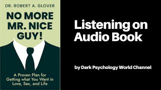 No More Mr Nice Guy  By Dr Robert A Glover  Full Audiobook Dark Psychology World audiobook [upl. by Akemahs]