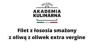 Smażymy na oliwie z oliwek extra vergine – filet z łososia smażony z oliwą z oliwek extra vergine [upl. by Lleda]