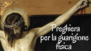 🔴 Preghiera per la Guarigione fisica 🙏🙏🙏💖 [upl. by Gerianne]