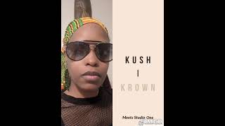 KUSH I KROWN  BLAST FROM THE PAST  FULL UP CUTCHIE RIDDIM PROMO [upl. by Elga7]